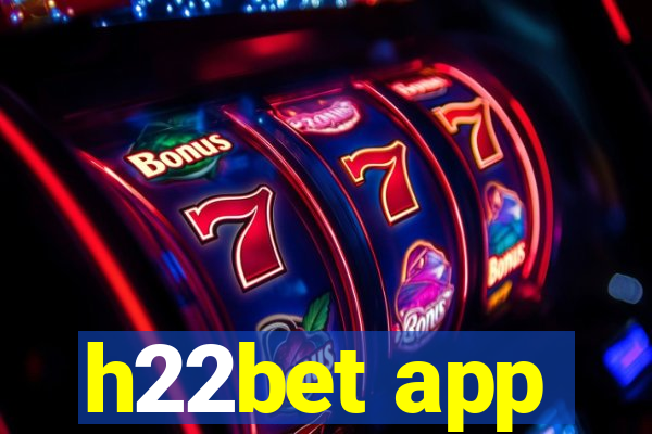 h22bet app